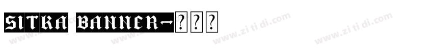 Sitka Banner字体转换